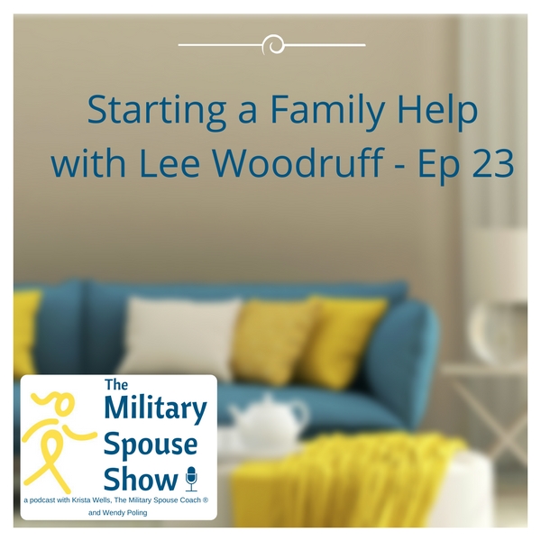 Starting-a-Family-Help-with-Lee-Woodruff-Ep23
